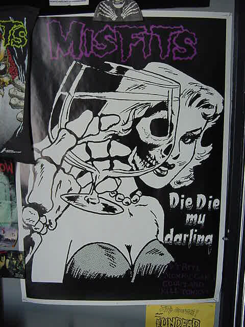 The British Import Die Die My Darling Poster.....FUCK Metallica for covering it....they can eat shit and die those greedy pig-dog bastards